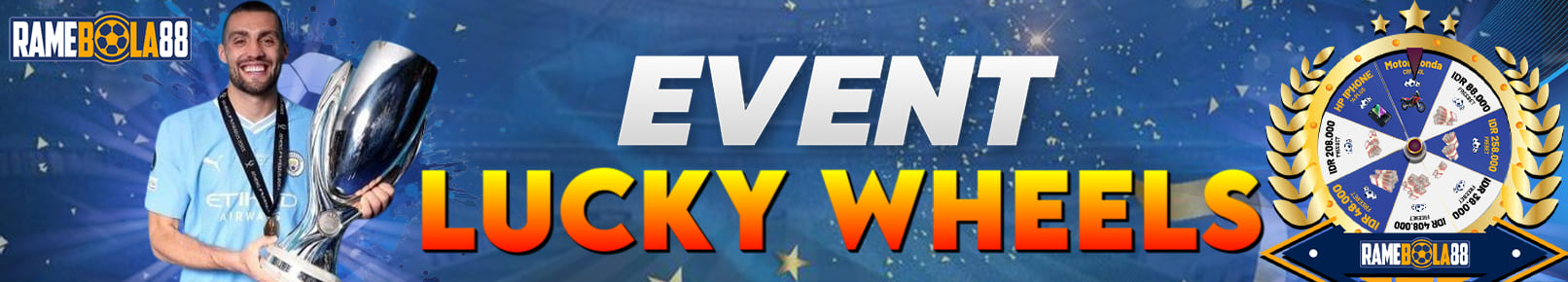 EVENT LUCKY WHEELS RAMEBOLA88